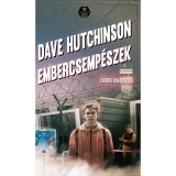 Embercsemp&eacute;szek - Eur&oacute;pa alkonya 1 - Dave Hutchinson