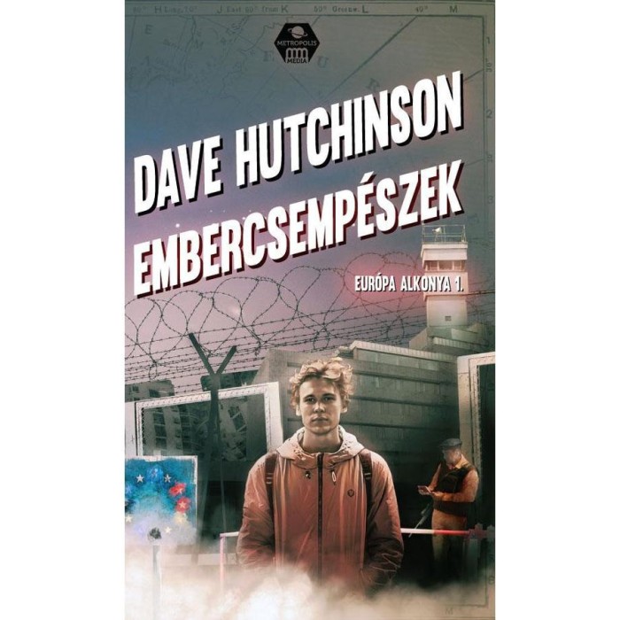 Embercsemp&eacute;szek - Eur&oacute;pa alkonya 1 - Dave Hutchinson