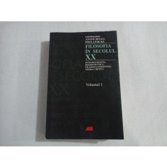 FILOSOFIA IN SECOLUL XX - ANTON HUGLI, POUL LUBCKE - VOL I