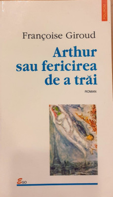 Arthur sau fericirea de a trai foto