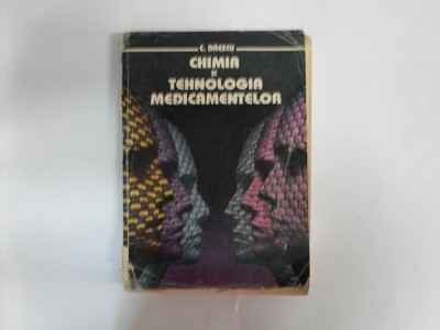 Chimia Si Tehnologia Medicamentelor - C. Daescu , 20475 foto