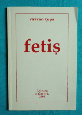 Razvan Tupa &amp;ndash; Fetis ( volum debut cu dedicatie si autograf ) foto