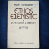 Ethos Elenistic: Cunoaștere și Libertate - Marin Constantin - Carte Filosofie