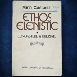 ETHOS ELENISTIC - CUNOASTERE SI LIBERTATE - MARIN CONSTANTIN