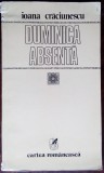 Cumpara ieftin IOANA CRACIUNESCU - DUMINICA ABSENTA (VERSURI, 1980) [DEDICATIE / AUTOGRAF PT DOMNICA GARNEATA)