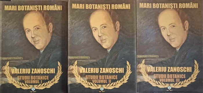 MARI BOTANISTI ROMANI. STUDII BOTANICE VOL.1-3-VALERIU ZANOSCHI