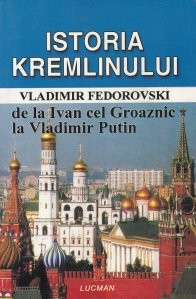 Istoria Kremlinului Vladimir Fedorovski foto