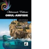 Omul-amfibie (Editie integrala)