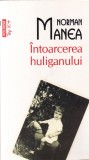 Norman Manea - Intoarcerea huliganului