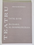 TEATRU , VOLUMUL VII de HRISTACHE POPESCU