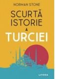 Scurta istorie a Turciei - Norman Stone, Delia Anghelescu
