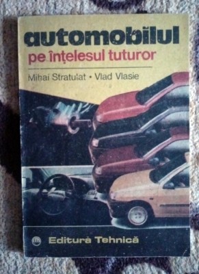 Automobilul pe intelesul Tuturor - M. Stratulat, V. Vlasie foto