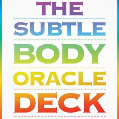 The Subtle Body Oracle Deck and Guidebook