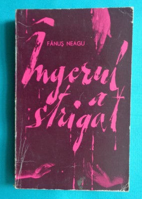 Fanus Neagu &amp;ndash; Ingerul a strigat ( prima editie ) foto