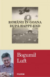 Romanii in goana dupa happy-end - Polirom