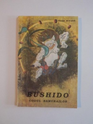 BUSHIDO , CODUL SAMURAILOR de INAZO NITOBE 1991 foto