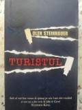 Turistul - Olen Steinhauer, RAO, 2010, Carte Politista, Coperta Cartonata, 474 Pagini