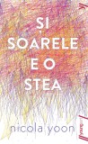 Și soarele e o stea I paperback - Nicola Yoon