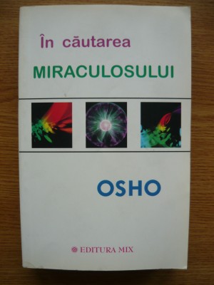 OSHO - IN CAUTAREA MIRACULOSULUI - 2011 foto