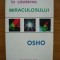 OSHO - IN CAUTAREA MIRACULOSULUI - 2011