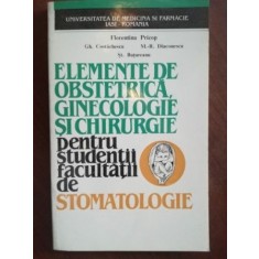 Elemente de obstetrica, ginecologie si chirurgie pentru studentii facultatii de stomatologie- Florentina Pricop, Gh. Costachescu