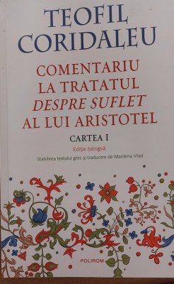 COMENTARIU LA TRATATUL DESPRE SUFLET AL LUI ARISTOTEL foto