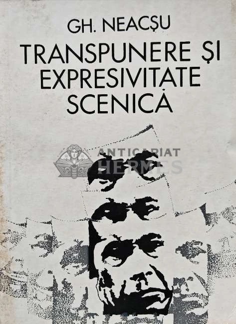 Transpunere si expresivitate scenica - 1971 - C. Gh. Neacsu (AB32)