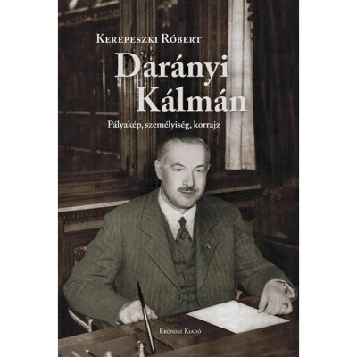 Dar&amp;aacute;nyi K&amp;aacute;lm&amp;aacute;n - P&amp;aacute;lyak&amp;eacute;p, szem&amp;eacute;lyis&amp;eacute;g, korrajz - Kerepeszki R&amp;oacute;bert foto