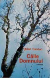 Căile Domnului - Ștefan Daraban, Portile Orientului, 2001, Roman, Beletristica, Carte in limba romana