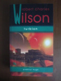 Robert Charles Wilson - Turbion