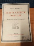 AS - PARTITURA - CONST. BRAILOIU - SEAPTE CANTECE POPULARE , ARMONIZATE PENTRU VOCE SI PIAN