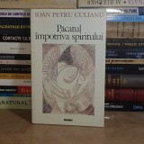 IOAN PETRU CULIANU - PACATUL IMPOTRIVA SPIRITULUI , 1999 *