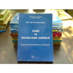 Curs de sociologie juridica - Petru Selagea (pentru invatamantul la distanata)