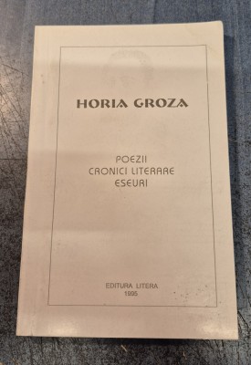 Poezii cronici literare eseuri Horia Groza cu autograf foto