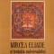 MIRCEA ELIADE SI TENTATIA UNIVERSULUI. AMINTIRI, REFLECTII, INTERPRETARI-ION CORDONEANU, VIOREL BURLACU-246509