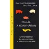 Hal&aacute;l a konyh&aacute;ban - Gy&oacute;gyszerek &eacute;s vegyszerek a t&aacute;pl&aacute;l&eacute;kunkban - Gy&oacute;gyszerek &eacute;s vegyszerek a t&aacute;pl&aacute;l&eacute;kunkban - Udo Pollmer