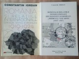 Constantin Iordan - Rom&acirc;nia și relațiile internaționale din sud-estul european 1919-1924 + Modelul Locarno 1925-1927