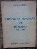 SPIONAJUL MAGHIAR IN ROMANIA 1918-1940 - Ioan Dumitru - 1990