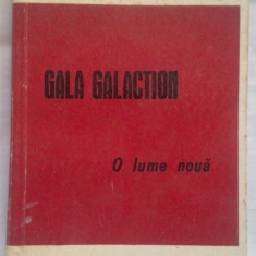 O lume noua / Gala Galaction