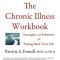 The Chronic Illness Workbook: Strategies and Solutions for Taking Back Your Life