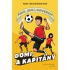 Domi, a kapit&aacute;ny - Foci, suli, haverok 2. - Nagy L&aacute;szl&oacute; Kriszti&aacute;n