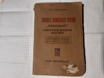 ORIGINELE DEMOCRATIEI ROMANE,,CARVUNARII&amp;quot;.-D.V.BARNOSCHI-1922. foto