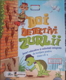 DOI DETECTIVI ZURLII. JOCURI EDUCATIVE SI ACTIVITATI INTEGRATE DE INVATARE PENTRU CLASA A II-A-MIHAELA RUSU SI C