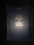 E. Cerneak - Cinci secole de razboi secret (1968, editie cartonata)