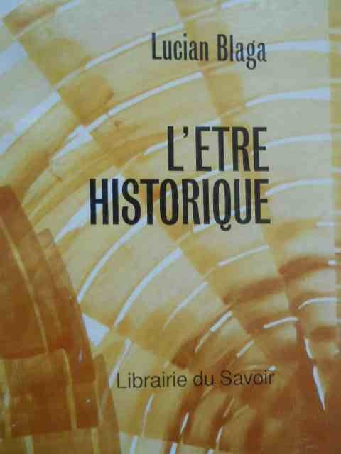 L&#039; Etre Historique - Lucian Blaga ,278286