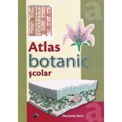 Atlas Botanic Scolar - Daciana Sava foto