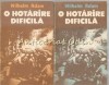 O Hotarare Dificila I, II - Wilhelm Adam, Autobiografie, Editura Militara, 1988, Romana, Roman