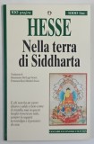 NELLA TERRA DI SIDDHARTA ( IN TARA LUI SIDDHARTA ) di HERMAN HESSE , 1995 *TEXT IN LIMBA ITALIANA