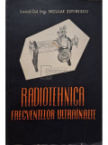 Niculae Sotirescu - Radiotehnica frecventelor ultrainalte (editia 1959)