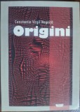 Cumpara ieftin CONSTANTIN VIRGIL NEGOITA: ORIGINI (ARTICOLE / ESEURI, 1999-2006)